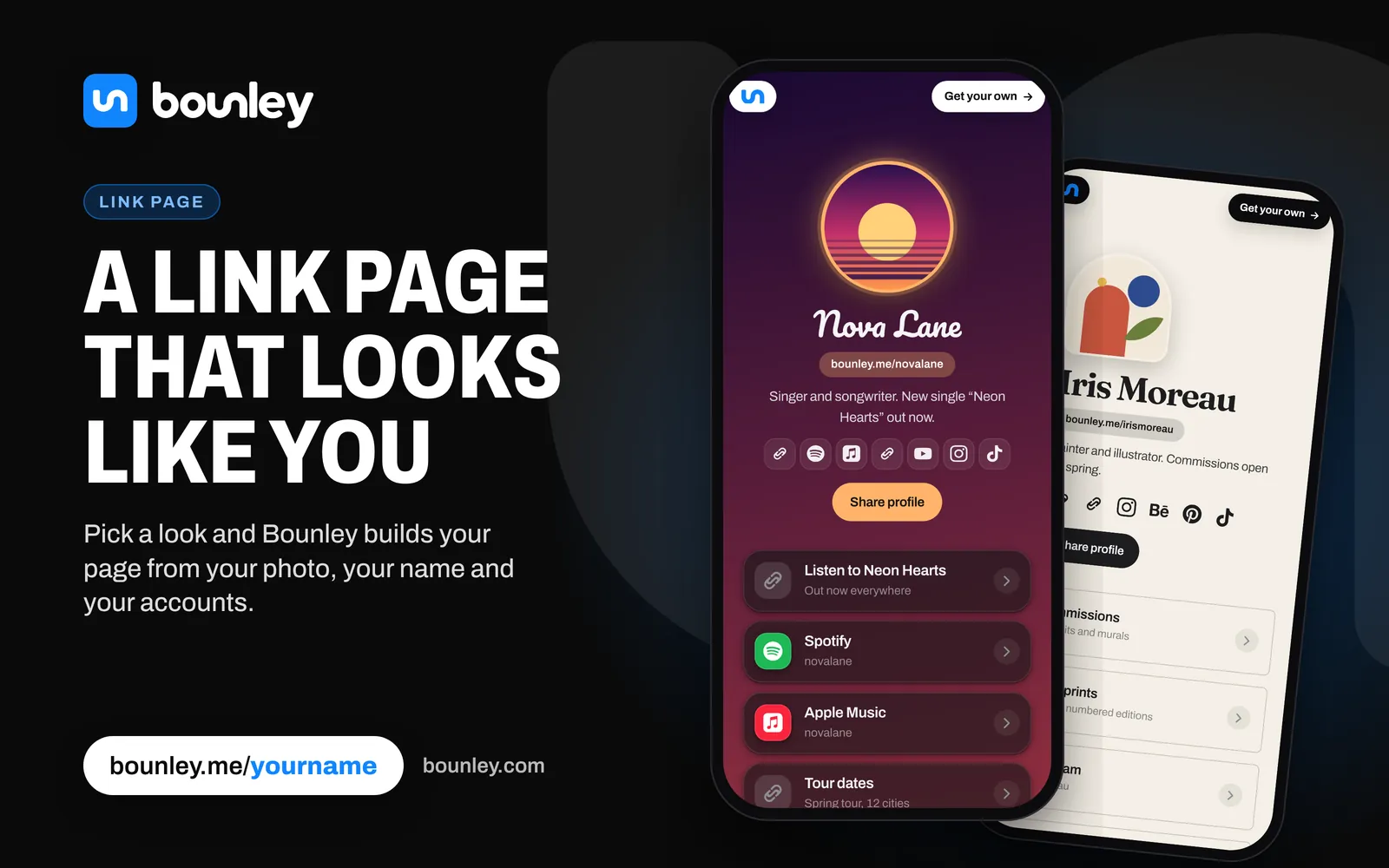 Two link pages made with Bounley, on phones: a singer's page with a sunset album cover, a new single and tour dates, and an illustrator's page in cream and terracotta with commissions and prints. Beside it: “A link page that looks like you”, the Bounley logo, bounley.me/yourname and bounley.com.